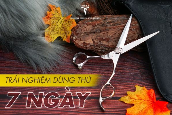 Kéo cắt tóc TORA và trải nghiệm dùng thử